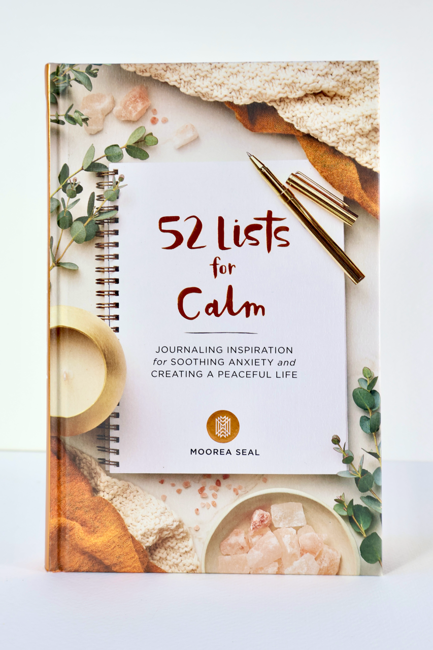 52 Lists for Calm: Anxiety Relief Journal by Moorea Seal