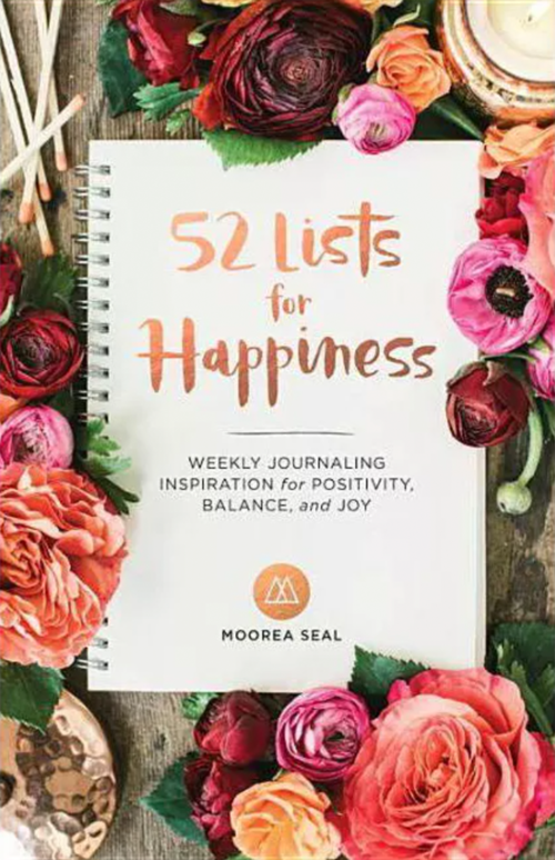 52 Lists for Happiness: Weekly Journaling Inspiration for Positivity, Balance, and Joy