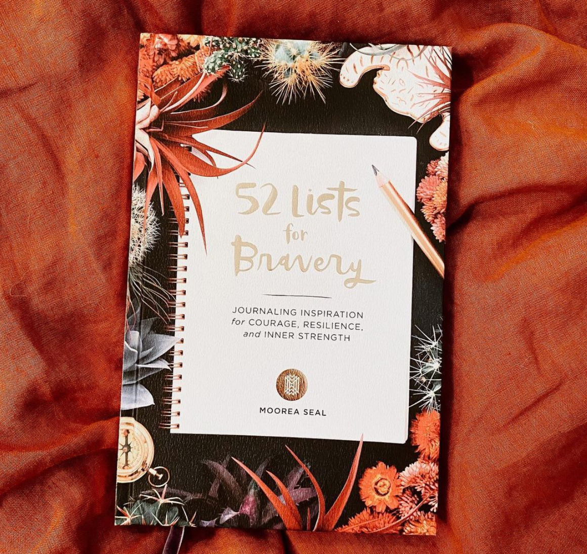52 Lists for Bravery: A Guided Confidence Journal by Moorea Seal
