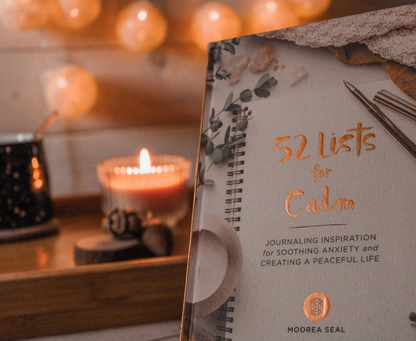 52 Lists for Calm: Anxiety Relief Journal by Moorea Seal