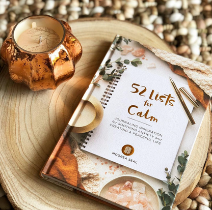 52 Lists for Calm: Anxiety Relief Journal by Moorea Seal